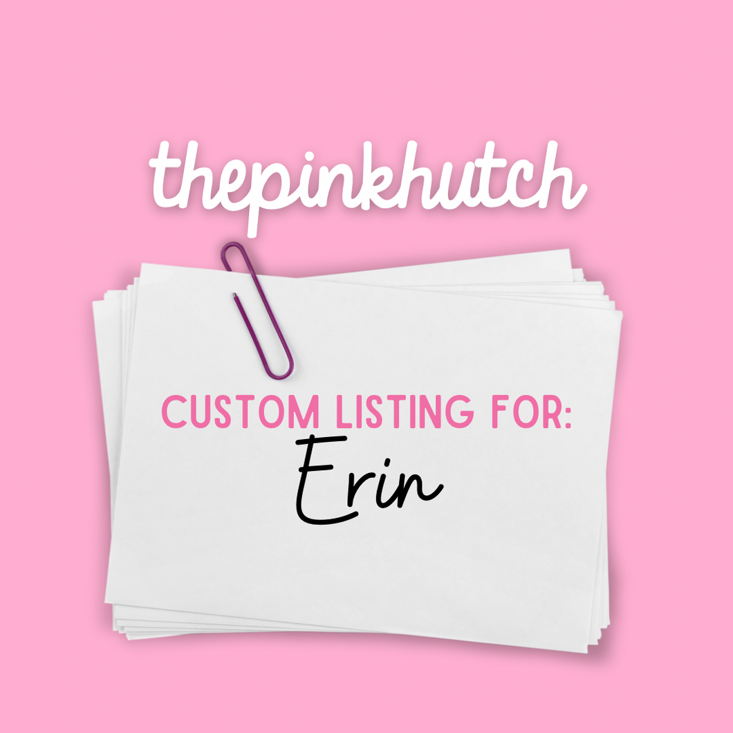 Custom Listing for Erin