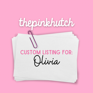 Custom Listing for Olivia