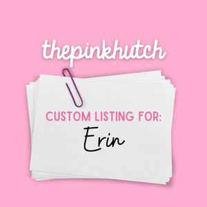 Custom Listing for Erin