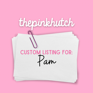 Custom Listing for Pam