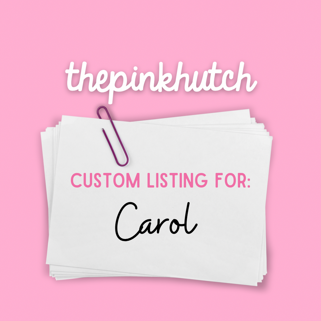 Custom Listing for Carol