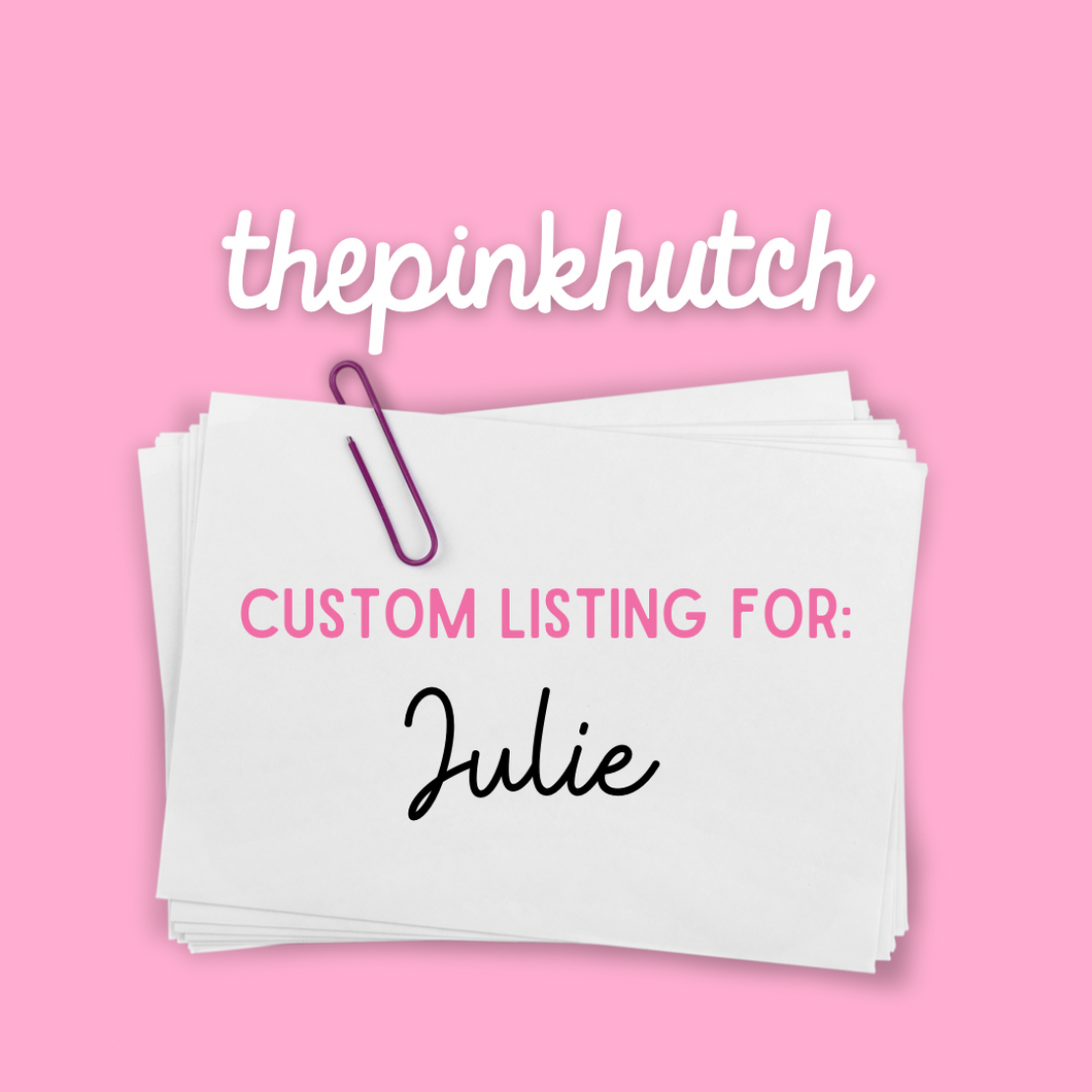 Custom Listing for Julie (Canada)